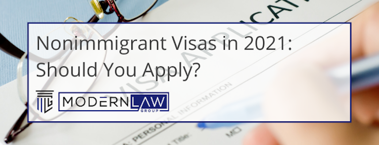 Nonimmigrant Visas in 2021: Should You Apply?